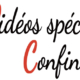 Vidéos "spéciales confinement"